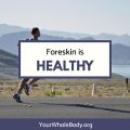 YWB Foreskin Is Healthy.jpg