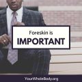 YWB Foreskin Is Important.jpg