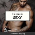 YWB Foreskin Is Sexy.jpg